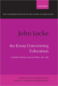 Title: John Locke: An Essay concerning Toleration: And Other Writings on Law and Politics, 1667-1683, Author: J. R. Milton