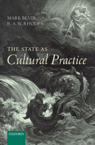 Title: The State as Cultural Practice, Author: Mark Bevir