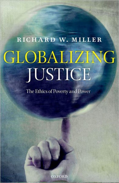 Globalizing Justice: The Ethics of Poverty and Power