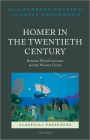 Homer in the Twentieth Century: Between World Literature and the Western Canon