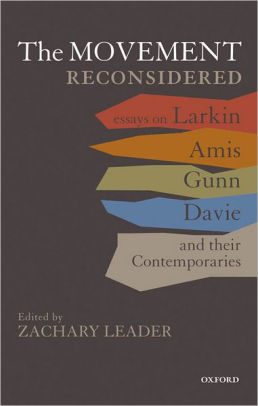 The Movement Reconsidered: Essays on Larkin, Amis, Gunn, Davie and Their Contemporaries