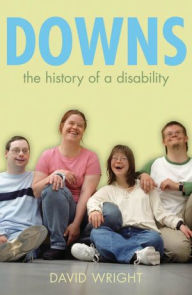 Title: Downs: The history of a disability, Author: David Wright