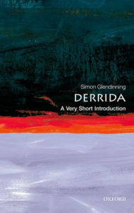 Title: Derrida: A Very Short Introduction, Author: Simon Glendinning