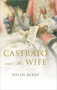 Title: The Castrato and His Wife, Author: Helen Berry