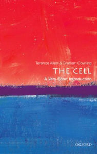 Title: The Cell: A Very Short Introduction, Author: Terence Allen