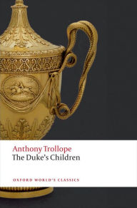 Title: The Duke's Children, Author: Anthony Trollope