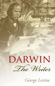 Title: Darwin the Writer, Author: George Levine