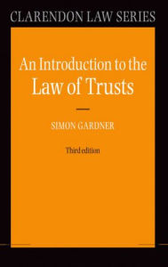 Title: An Introduction to the Law of Trusts, Author: Simon Gardner