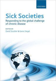 Title: Sick Societies: Responding to the global challenge of chronic disease, Author: David Stuckler