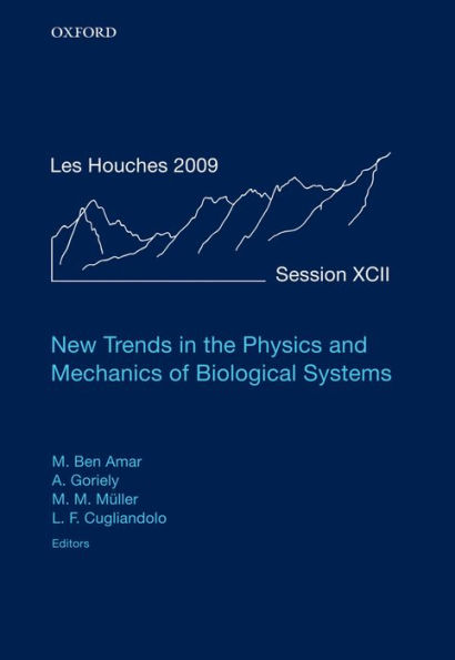 New Trends in the Physics and Mechanics of Biological Systems: Lecture Notes of the Les Houches Summer School: Volume 92, July 2009