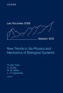 New Trends in the Physics and Mechanics of Biological Systems: Lecture Notes of the Les Houches Summer School: Volume 92, July 2009