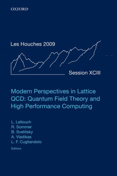 Modern Perspectives in Lattice QCD: Quantum Field Theory and High Performance Computing: Lecture Notes of the Les Houches Summer School: Volume 93, August 2009