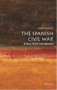 Title: The Spanish Civil War: A Very Short Introduction, Author: Helen Graham