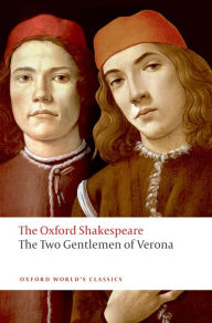 Title: The Two Gentlemen of Verona: The Oxford Shakespeare, Author: William Shakespeare