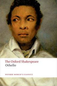 Title: Othello: The Oxford Shakespeare: The Moor of Venice, Author: William Shakespeare