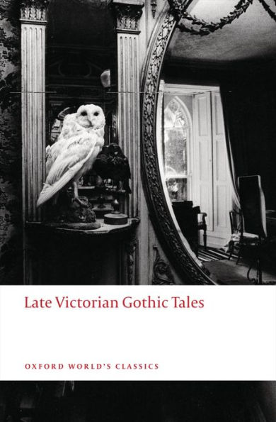 Late Victorian Gothic Tales