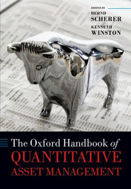 Title: The Oxford Handbook of Quantitative Asset Management, Author: Bernd Scherer