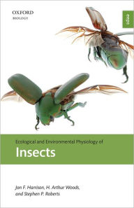 Title: Ecological and Environmental Physiology of Insects, Author: Jon F. Harrison