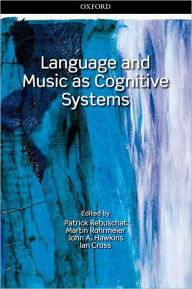 Title: Language and Music as Cognitive Systems, Author: Patrick Rebuschat