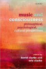 Music and Consciousness: Philosophical, Psychological, and Cultural Perspectives