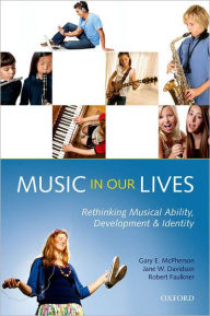 Title: Music in Our Lives: Rethinking Musical Ability, Development and Identity, Author: Gary E. McPherson