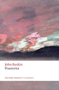 Title: Praeterita, Author: John Ruskin