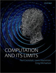 Title: Computation and its Limits, Author: Paul Cockshott