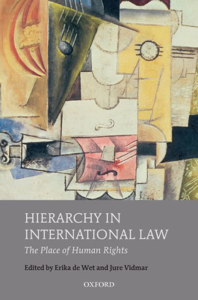 Hierarchy in International Law: The Place of Human Rights