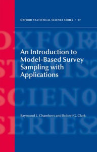 Title: An Introduction to Model-Based Survey Sampling with Applications, Author: Ray Chambers