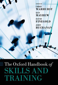 Title: The Oxford Handbook of Skills and Training, Author: Chris Warhurst