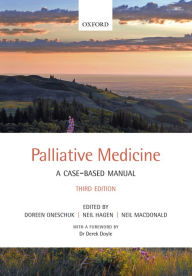 Title: Palliative Medicine: A case-based manual, Author: Doreen Oneschuk