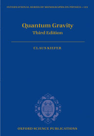 Title: Quantum Gravity, Author: Claus Kiefer