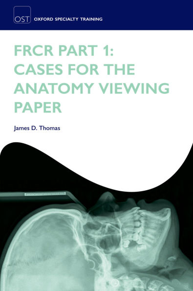 FRCR Part 1: Cases for the anatomy viewing paper