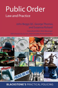 Title: Public Order: Law and Practice, Author: John Beggs QC