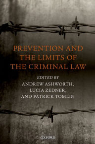 Title: Prevention and the Limits of the Criminal Law, Author: Andrew Ashworth