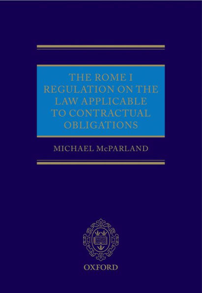 The Rome I Regulation on the Law Applicable to Contractual Obligations