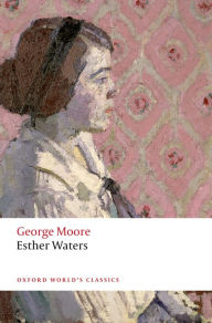 Title: Esther Waters, Author: George Moore