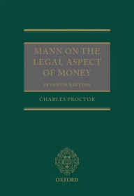 Title: Mann on the Legal Aspect of Money, Author: Charles Proctor