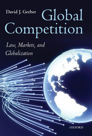 Global Competition: Law, Markets, and Globalization