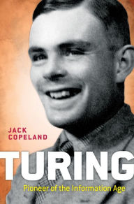 Title: Turing: Pioneer of the Information Age, Author: B. Jack Copeland