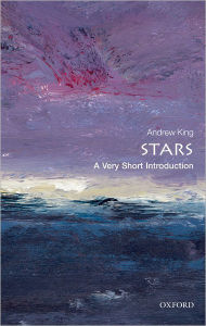 Title: Stars: A Very Short Introduction, Author: Andrew King