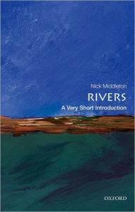 Title: Rivers: A Very Short Introduction, Author: Nick Middleton