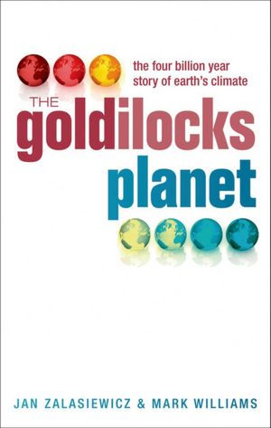 The Goldilocks Planet: The 4 billion year story of Earth's climate