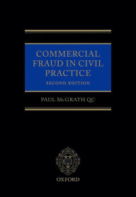 Title: Commercial Fraud in Civil Practice, Author: Paul McGrath QC