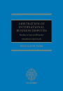 Arbitration of International Business Disputes: Studies in Law and Practice