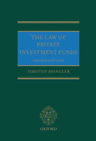 Title: The Law of Private Investment Funds, Author: Timothy Spangler