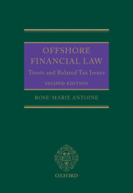 Title: Offshore Financial Law: Trusts and Related Tax Issues, Author: Rose-Marie Antoine