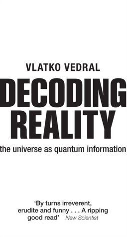 Decoding Reality: The Universe as Quantum Information