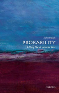 Title: Probability: A Very Short Introduction, Author: John Haigh