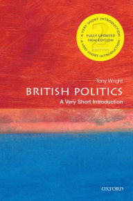 Title: British Politics: A Very Short Introduction, Author: Tony Wright